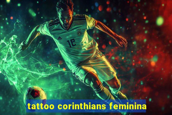 tattoo corinthians feminina